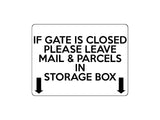 1696 IF GATE IS CLOSED LEAVE MAIL & PARCELS IN BOX Metal Aluminium Plaque Sign