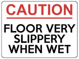 1664 CAUTION FLOOR VERY SLIPPERY WHEN WET Metal Aluminium Plaque Remainder Sign