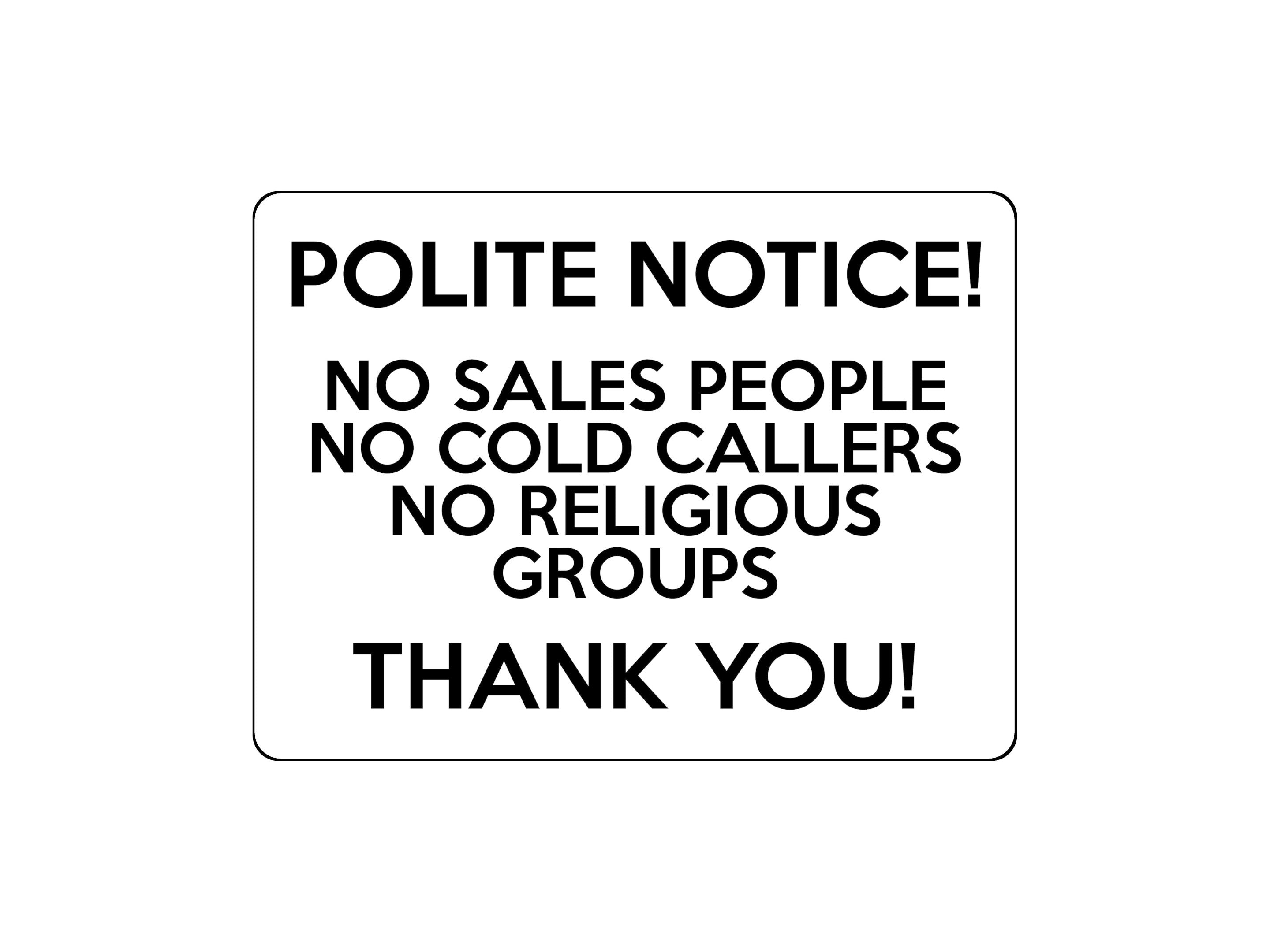 1648 POLITE NOTICE! NO SALES PEOPLE NO COLD CALLERS Metal Aluminium Plaque Sign