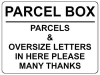 1516 PARCEL BOX PARCELS & OVERSIZE LETTERS IN HERE Metal Aluminium Plaque Sign