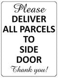 1676 PLEASE DELIVER ALL PARCELS TO SIDE DOOR Metal Aluminium Plaque Sign