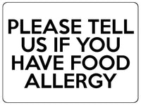 1577 PLEASE TELL US IF YOU HAVE FOOD ALLERGY Safety Metal Aluminium Plaque Sign