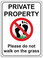 1318 PRIVATE PROPERTY Please Do not walk on the grass Metal Aluminium Plaque Sign Garden