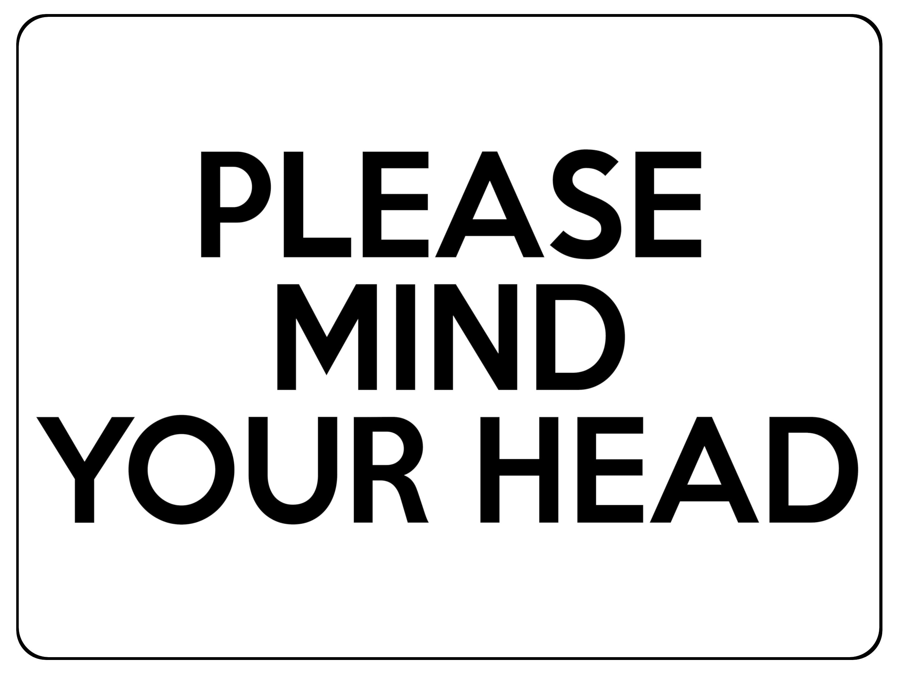 1537 PLEASE MIND YOUR HEAD Safety Metal Aluminium Plaque Sign