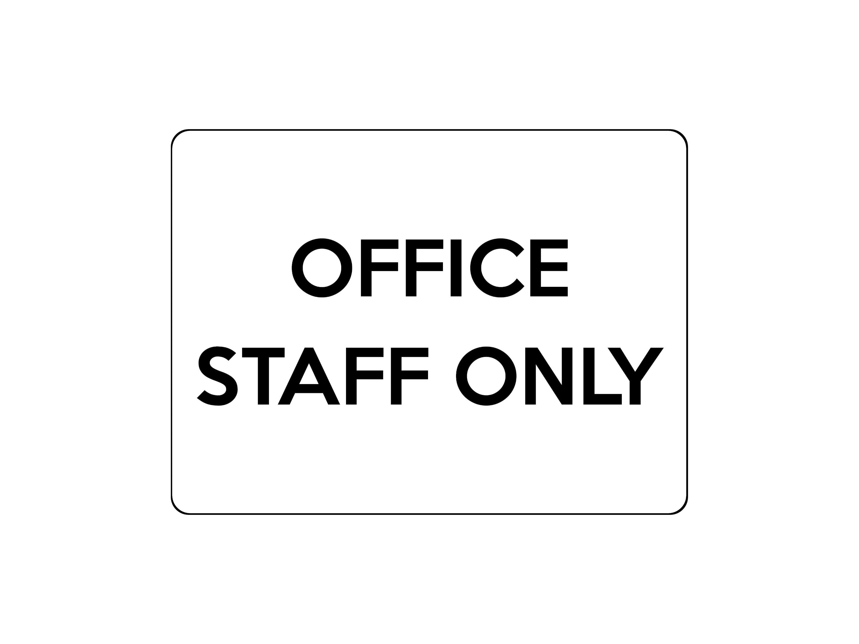 1689 OFFICE STAFF ONLY Door Metal Aluminium Plaque Sign