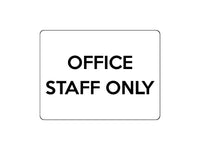 1689 OFFICE STAFF ONLY Door Metal Aluminium Plaque Sign