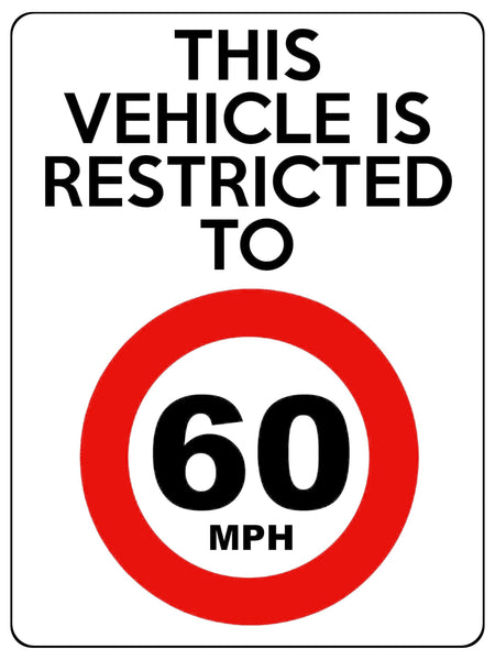 1548 THIS VEHICLE IS RESTRICTED TO 60 MPH Metal Aluminium Plaque Sign Car Speed