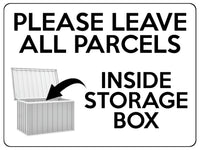 1753 PLEASE LEAVE ALL PARCELS INSIDE STORAGE BOX Metal Aluminium Plaque Sign