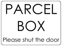 1349 PARCEL BOX Please shut the door Metal Aluminium Plaque Sign House Office