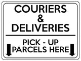 1752 COURIERS & DELIVERIES PICK - UP PARCELS HERE Metal Aluminium Plaque Sign