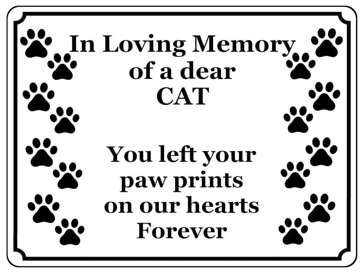 1419 In Loving Memory of a dear CAT Memorial Remembering Metal Aluminium Plaque Sign