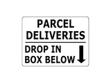 1679 PARCEL DELIVERIES DROP IN BOX BELOW Metal Aluminium Plaque Sign Letters