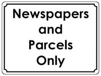 1375 Newspapers and Parcels Only Metal Aluminium Plaque Sign House Office Door