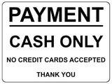 1444 PAYMENT CASH ONLY NO CREDIT CARDS ACCEPTED Metal Aluminium Plaque Sign