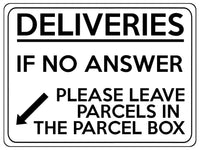 1783 DELIVERIES IF NO ANSWER LEAVE PARCELS IN BOX Metal Aluminium Plaque Sign