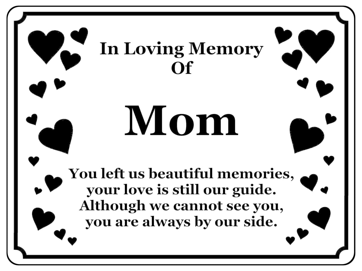 1401 In Loving Memory Of Mom Memorial Funeral Metal Aluminium Plaque Sign