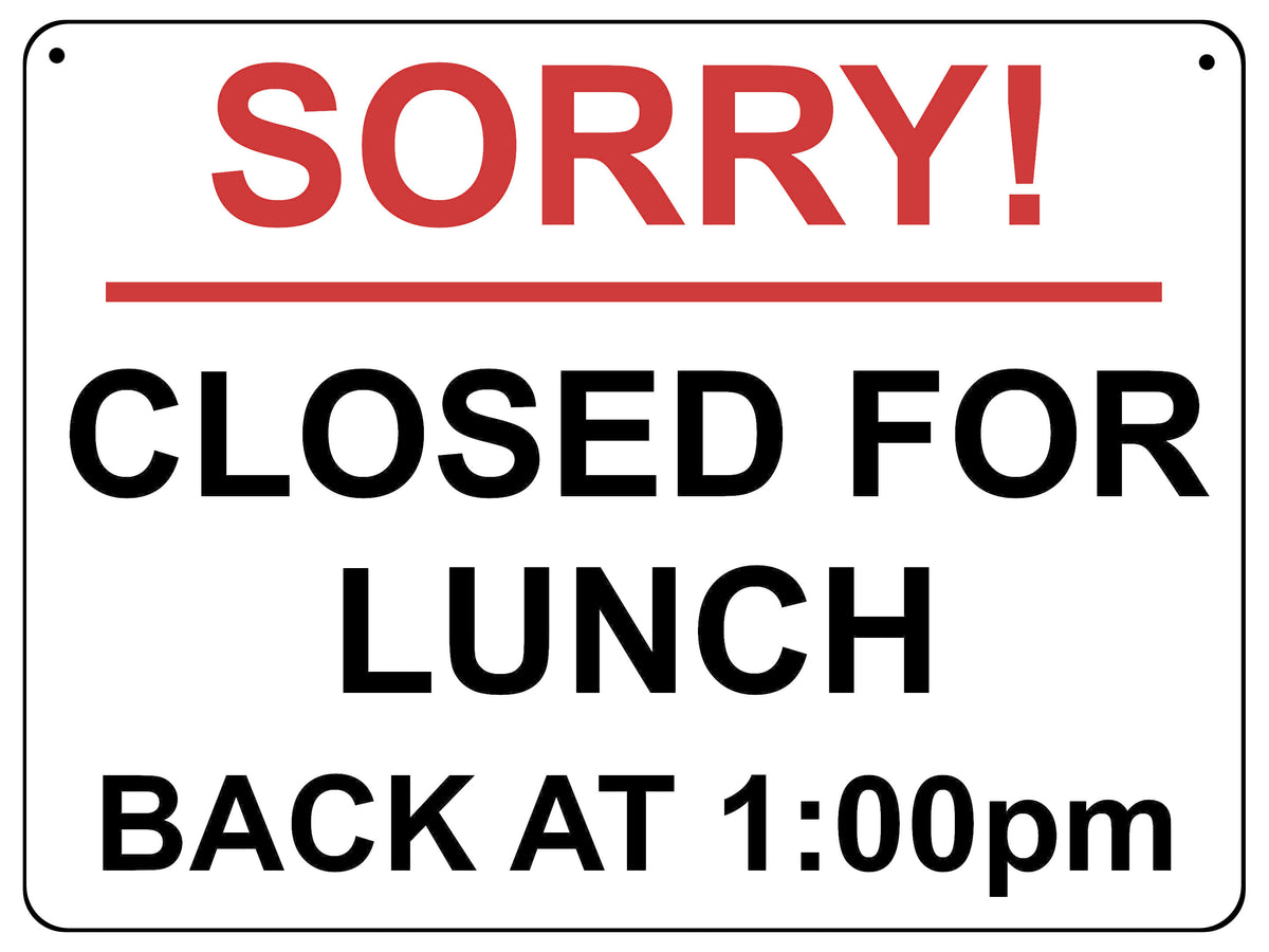 1462 Custom Personalised SORRY CLOSED FOR LUNCH Time Metal Aluminium Plaque Sign