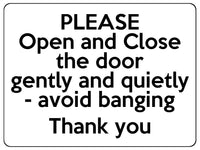 1630 PLEASE Open and Close the door gently and quietly Metal Aluminium Plaque Sign