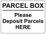 1617 PARCEL BOX Please Deposit Parcels HERE Aluminium Plaque Sign Door House