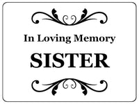 1432 In Loving Memory SISTER Memorial Funeral Remembering Metal Aluminium Plaque Sign