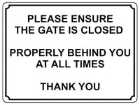 1447 PLEASE ENSURE THE GATE IS CLOSED Metal Aluminium Plaque Sign Door House