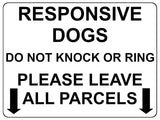 1494 RESPONSIVE DOGS DO NOT KNOCK OR RING Metal Aluminium Plaque Sign Door Gate