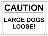 1359 CAUTION LARGE DOGS LOOSE! Safety Metal Aluminium Plaque Sign Door Gate Garden