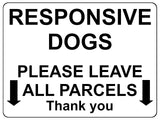 1598 RESPONSIVE DOGS PLEASE LEAVE ALL PARCELS Metal Aluminium Plaque Sign Gate