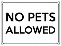 1532 NO PETS ALLOWED Safety Metal Aluminium Plaque Sign Gate Door Office Shop