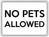 1532 NO PETS ALLOWED Safety Metal Aluminium Plaque Sign Gate Door Office Shop