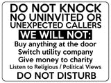 1558 DO NOT KNOCK NO UNINVITED OR UNEXPECTED CALLERS Metal Aluminium Plaque Sign