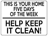 1518 THIS IS YOUR HOME FIVE DAYS OF THE WEEK Office Metal Aluminium Plaque Sign