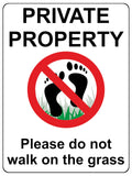 1317 PRIVATE PROPERTY Please Do not walk on the grass Metal Aluminium Plaque Sign Garden