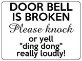 1588 DOOR BELL IS BROKEN Please knock Funny Metal Aluminium Plaque Sign House