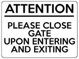 1633 PLEASE CLOSE GATE UPON ENTERING AND EXITING Metal Aluminium Plaque Sign