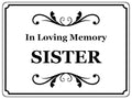 1433 In Loving Memory SISTER Memorial Funeral Remembering Metal Aluminium Plaque Sign