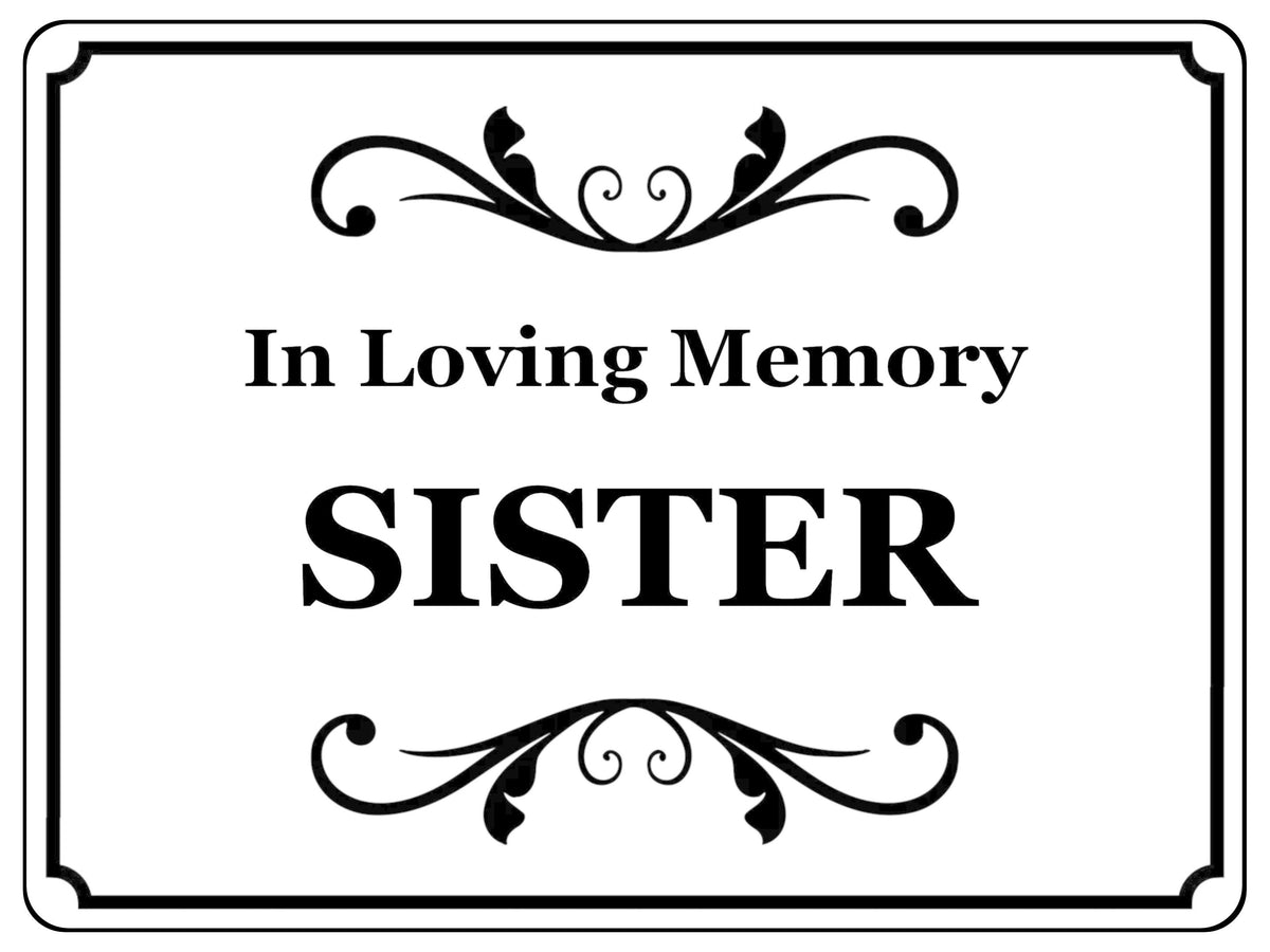 1433 In Loving Memory SISTER Memorial Funeral Remembering Metal Aluminium Plaque Sign