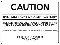 1615 CAUTION THIS TOILET RUNS ON A SEPTIC SYSTEM Aluminium Plaque Sign Bathroom