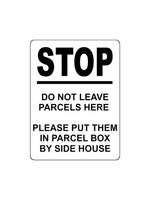 1721 STOP DO NOT LEAVE PARCELS HERE PARCEL BOX SIDE Metal Aluminium Plaque Sign