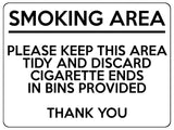 1551 SMOKING AREA PLEASE KEEP THIS AREA TIDY Metal Aluminium Plaque Sign