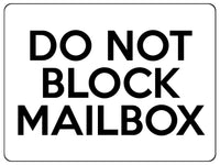 1746 DO NOT BLOCK MAILBOX Metal Aluminium Plaque Sign