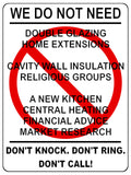 1347 WE DO NOT NEED Funny Metal Aluminium Plaque Sign Door Gate Wall House