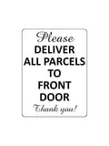 1674 PLEASE DELIVER ALL PARCELS TO FRONT DOOR Metal Aluminium Plaque Sign