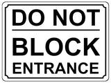 1342 DO NOT BLOCK ENTRANCE Metal Aluminium Plaque Sign Door Gate House Office