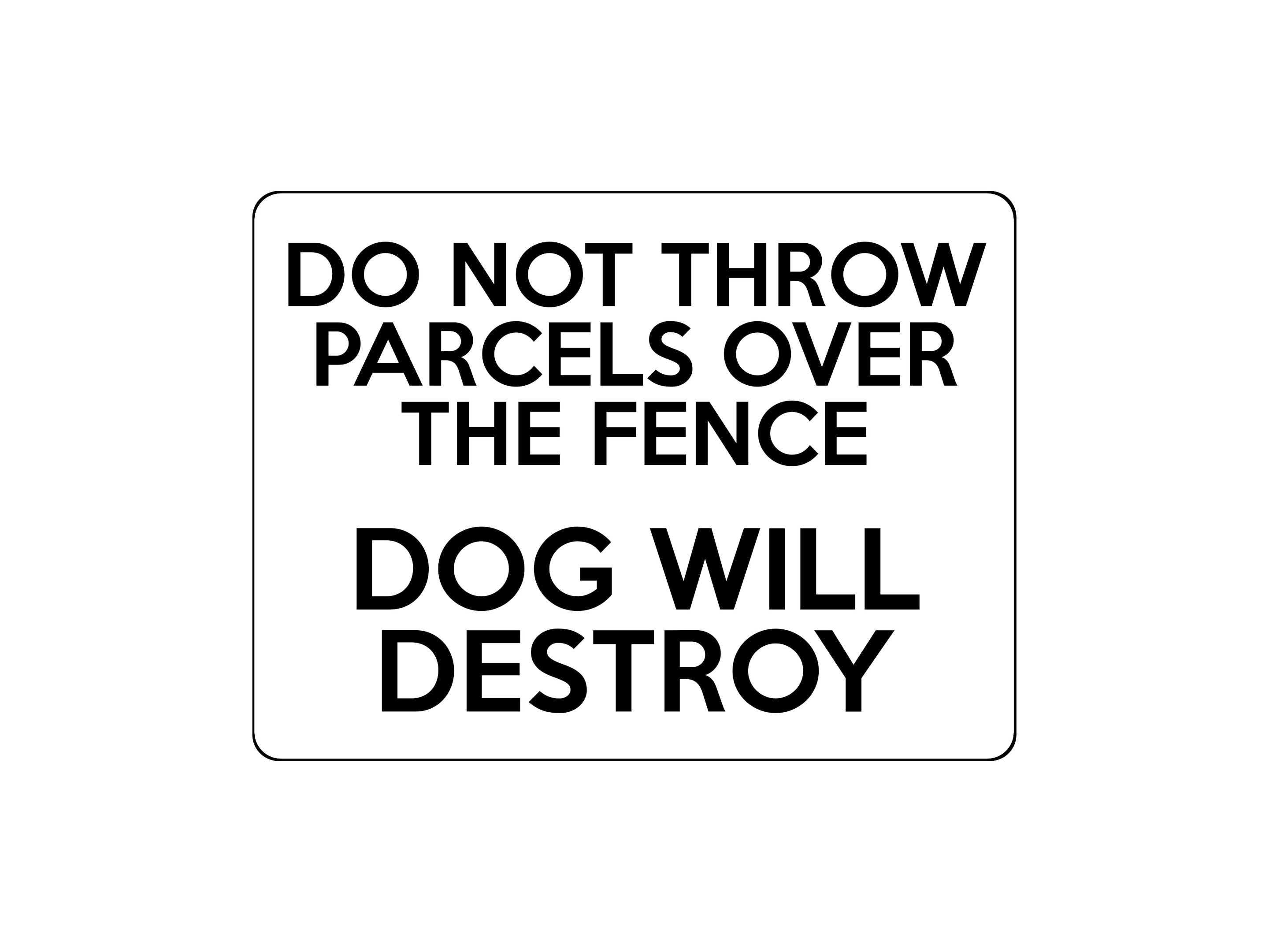 1661 DO NOT THROW PARCELS OVER THE FENCE DOG Metal Aluminium Plaque Sign Door