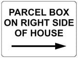 1786 PARCEL BOX ON RIGHT SIDE OF HOUSE Metal Aluminium Plaque Sign