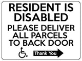 1767 RESIDENT IS DISABLED PARCELS TO BACK DOOR RIGHT Metal Aluminium Plaque Sign