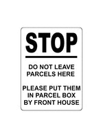 1719 STOP DO NOT LEAVE PARCELS HERE PARCEL BOX FRONT HOUSE Metal Aluminium Plaque Sign