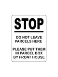 1719 STOP DO NOT LEAVE PARCELS HERE PARCEL BOX FRONT HOUSE Metal Aluminium Plaque Sign