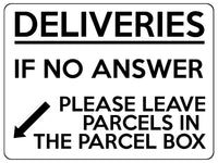 1782 DELIVERIES IF NO ANSWER LEAVE PARCELS IN BOX Metal Aluminium Plaque Sign